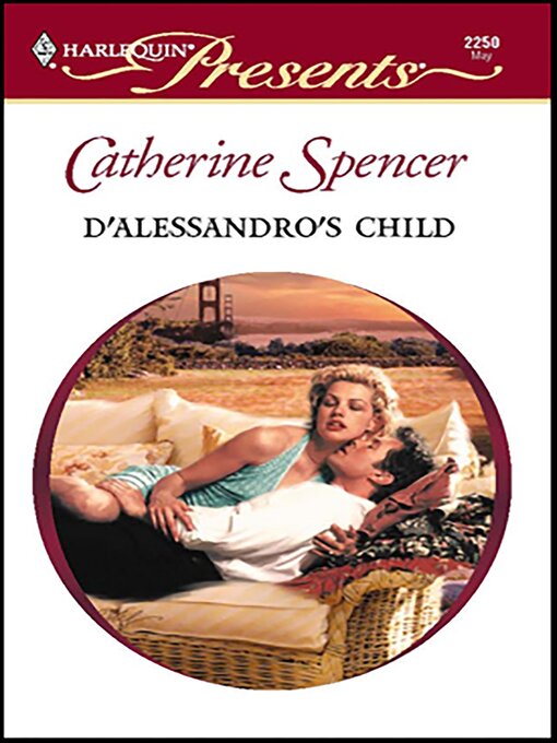Title details for D'Alessandro's Child by Catherine Spencer - Available